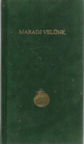 Korzenszky Richrd - Maradj velnk