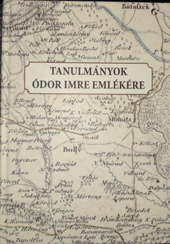 Kult L�szl� Gy�nti Istv�n - Gy�nti Istv�n �s Kult L�szl� (szerkeszt�k) - Tanulm�nyok �dor Imre eml�k�re