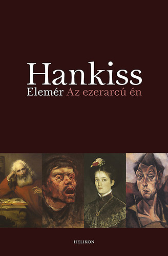Hankiss Elemér - Az ezerarcú Én