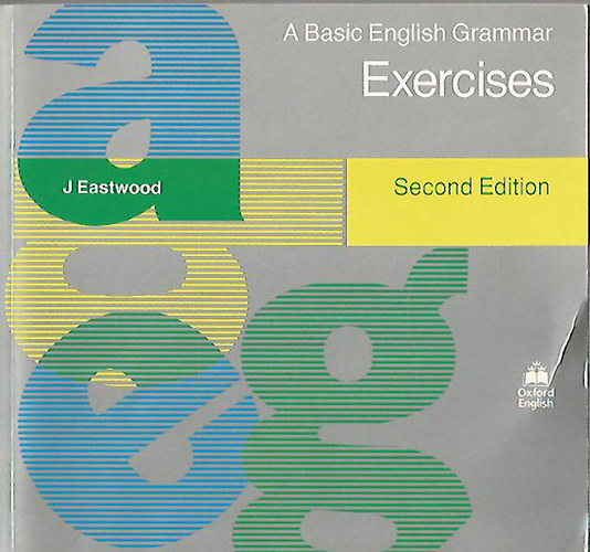 J. Eastwood - A Basic English Grammar - Exercises