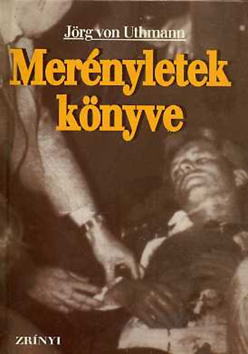 J�rg von Uthmann - Mer�nyletek k�nyve