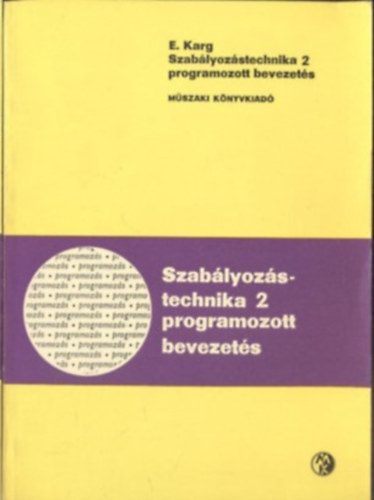 E. Karg - Szablyozstechnika 2 programozott bevezets