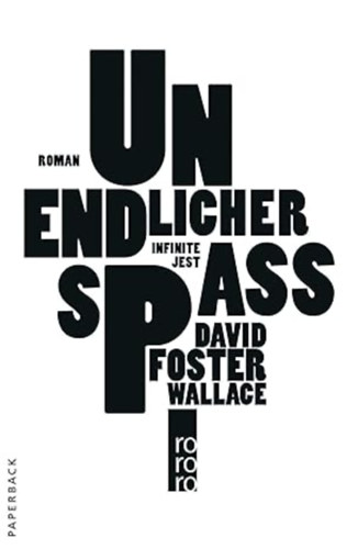 David Foster Wallace - Unendlicher Spaß: Roman