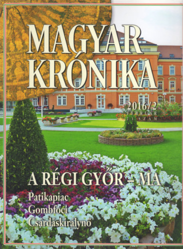 Bencsik Gábor (szerk.) - Magyar Krónika 2016/2 (február) - Közéleti és kulturális havilap