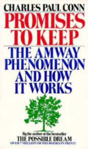 Charles Paul Conn - Promises to keep: the amway phenomenon and how it works