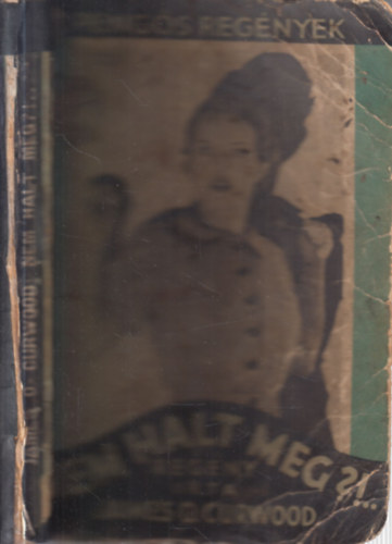 J. O. Curwood - Nem halt meg?! (1 peng�s reg�nyek)