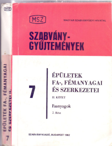 Zslebics Gyuln  (szerk.) - pletek fa-, fmanyagai s szerkezetei II. ktet - Faanyagok (MSZ Szabvnygyjtemnyek 7.)