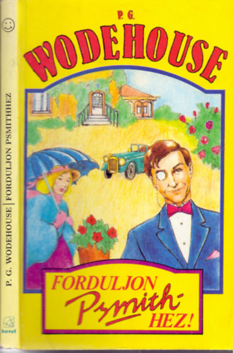 P. G. Wodehouse - Forduljon Psmith-hez!