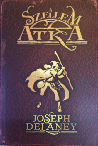 Joseph Delaney - A szellem �tka