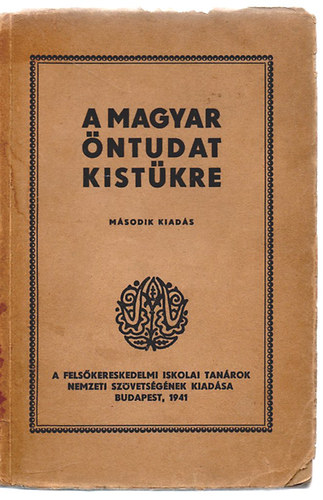 A magyar öntudat kistükre