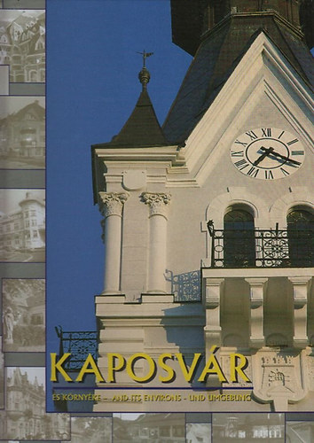Kaposvár és környéke (magyar-angol-német nyelven)