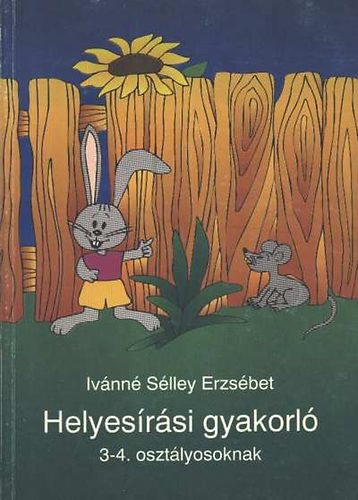 Ivnn Slley Erzsbet - Helyesrsi gyakorl 3-4. osztlyosoknak