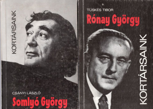 Tsks Tibor, Csnyi Lszl - 2 db Kortrsaink m: Somly Gyrgy + Rnay Gyrgy