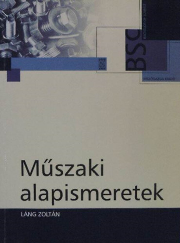 Lng Zoltn - Mszaki alapismeretek