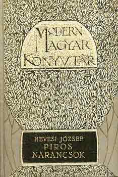 Hevesy Jzsef - Piros narancsok