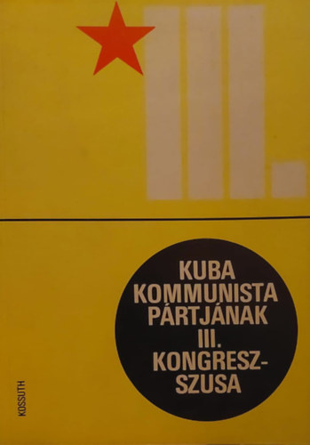 Kuba kommunista p�rtj�nak III. kongresszusa