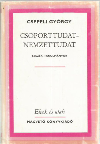 Csepeli Gyrgy - Csoporttudat-nemzettudat