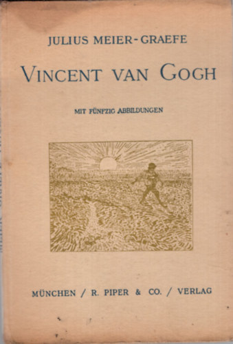 Julius Meier-Graefe - Vincent Van Gogh