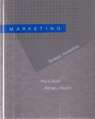 Paul S.Busch-Michael J.Houston - Marketing - strategic foundations