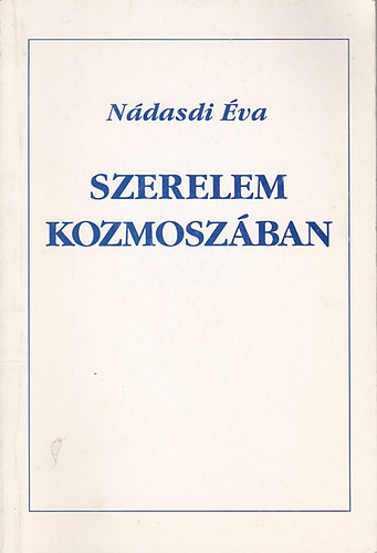 Nádasdi Éva - Szerelem kozmoszában