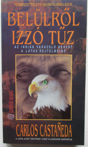Carlos Castaneda - Belülről izzó tűz