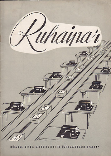 Vg Tibor  (szerk.) - Ruhaipar szaklap VII. vfolyam 1. szm - 1961. februr