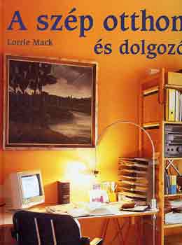 Lorrie Mack - A szp otthon s dolgoz