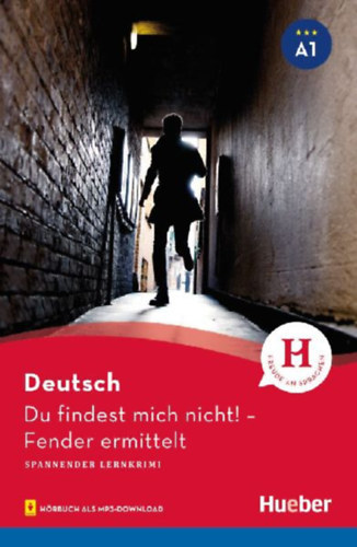 Urs Luger - Du findest mich nicht! Lernkrimi A1 / Lektüre mit Audios online - Fender ermittelt - (Nem találsz meg! Tanulási rejtély A1 / Olvasás online hanganyaggal - Fender nyomoz) - német nyelvű