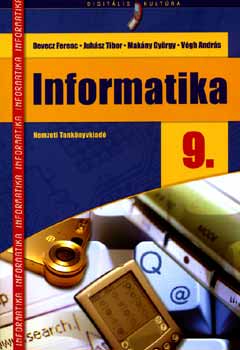 Juh�sz; Mak�ny; V�gh; Devecz Ferenc - Informatika 9.