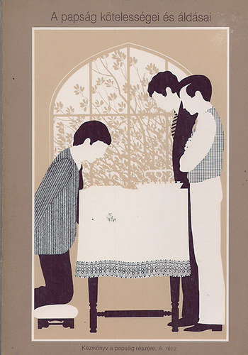 A paps�g k�teless�gei �s �ld�sai K�zik�nyv a paps�g r�sz�re. A r�sz