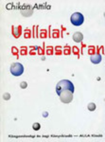 Chikán Attila - Vállalatgazdaságtan