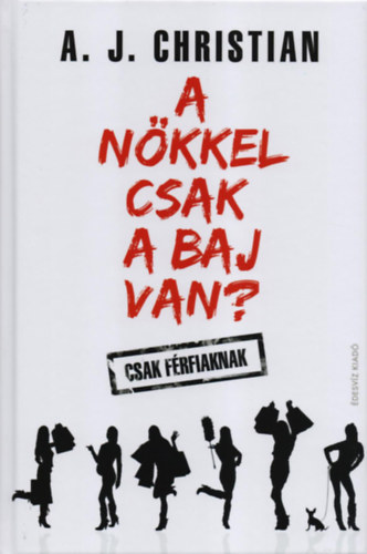 A. J. Christian - A n�kkel csak a baj van?