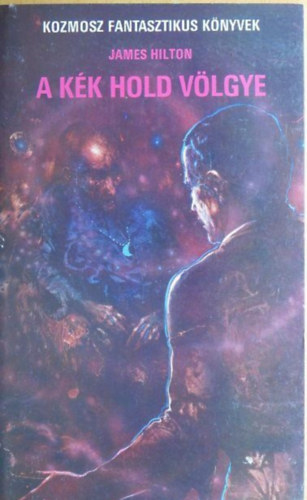 James Hilton - A Kk Hold vlgye Tudomnyos fantasztikus regny