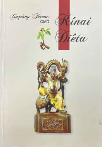 Guzr�ny Ferenc - K�nai di�ta
