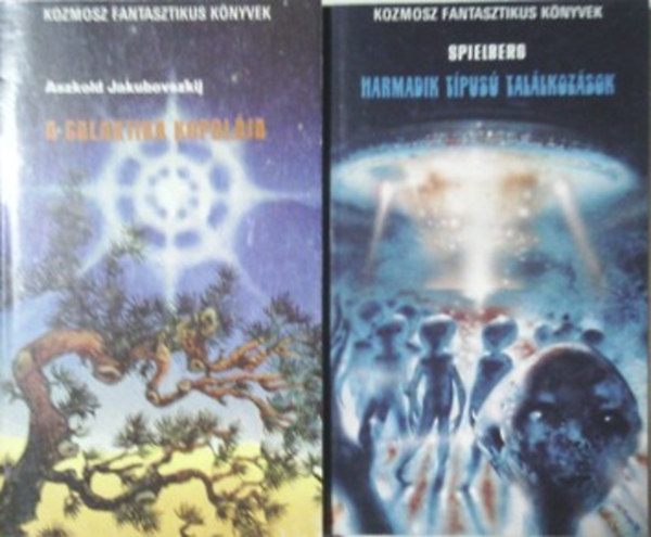 Aszkold Jakubovszkij; Steven Spielberg - A galaktika kupol�ja + Harmadik t�pus� tal�lkoz�sok