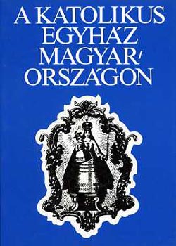 Somorjai dm-Zombori Istvn - A katolikus egyhz Magyarorszgon