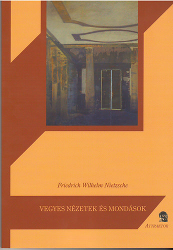 Friedrich Nietzsche - Vegyes n�zetek �s mond�sok