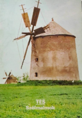 Dercsnyi Balzs (szerk.) - Ts , Szlmalmok - Tjak Korok Mzeumok Kisknyvtra 181. sz.