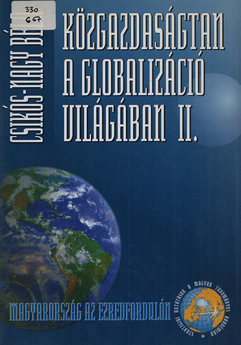 Csik�s Nagy B�la - K�zgazdas�gtan a globaliz�ci� vil�g�ban II. - Gazdas�gi globaliz�ci�