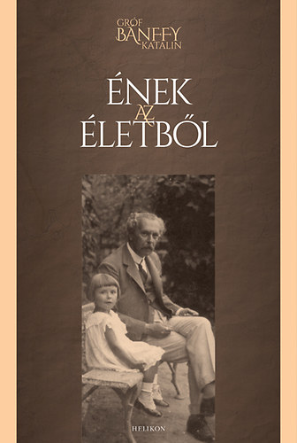 Gr�f B�nffy Katalin - �nek az �letb�l