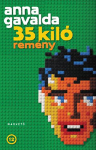 Anna Gavalda - 35 kil� rem�ny