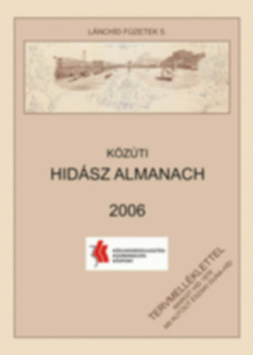 Hajs Bence  (szerk.) - Kzti Hidsz Almanach 2006 - Lnchd fzetek 5.