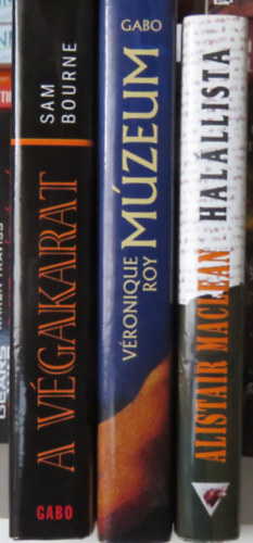 Vronique Roy, Sam Bourne Alistair MacLean - 3 db thriller: A vgakarat; Mzeum; Halllista