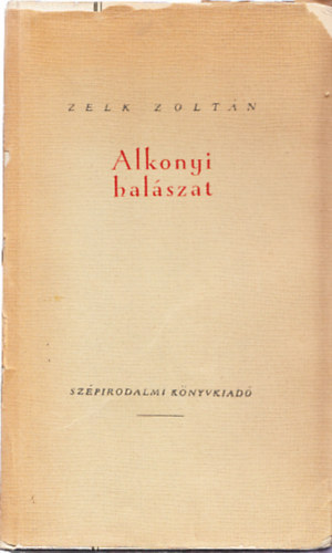 Zelk Zoltn - Alkonyi halszat - versek (I.kiads)