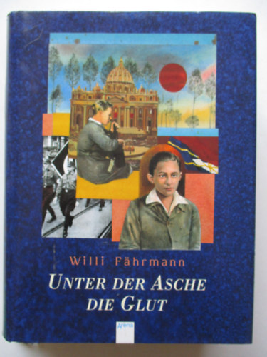 Willi Fährmann - Unter der asche die glut