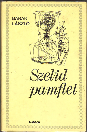 Barak L�szl� - Szel�d pamflet