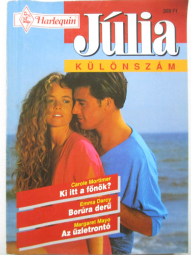 Emma Darcy, Margaret Mayo Carole Mortimer - Júlia különszám 1996/3: Ki itt a főnök, Borúra derű, Az üzletrontó.