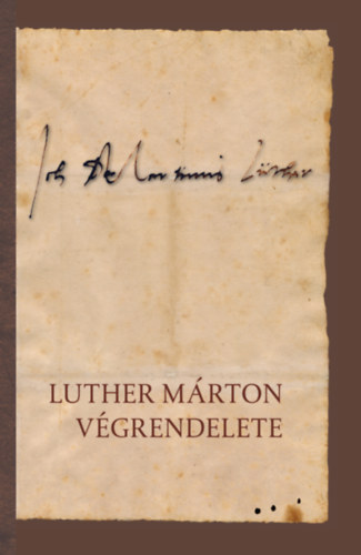 Dr. Luther M�rton Fabiny Tibor - Luther M�rton v�grendelete