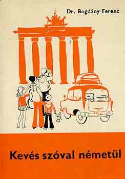 Dr. Bogd�ny Ferenc - Kev�s sz�val n�met�l
