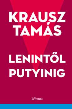 Krausz Tams - Lenintl Putyinig